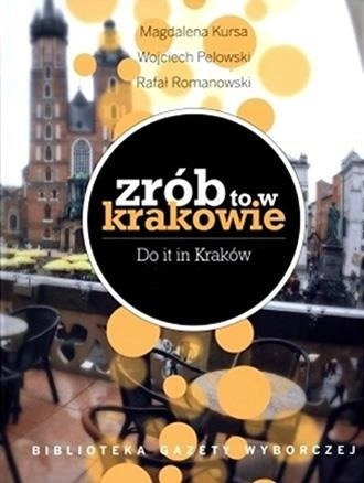 Zrób to w Krakowie - Do it in Kraków