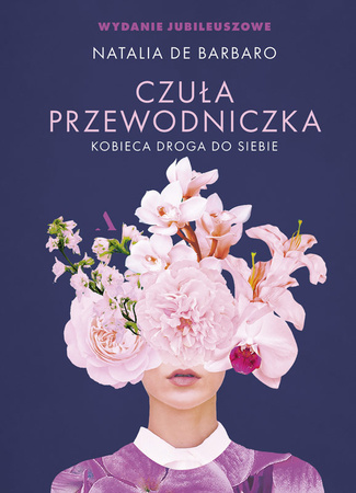 Czuła przewodniczka. Kobieca droga do siebie WYDANIE JUBILEUSZOWE